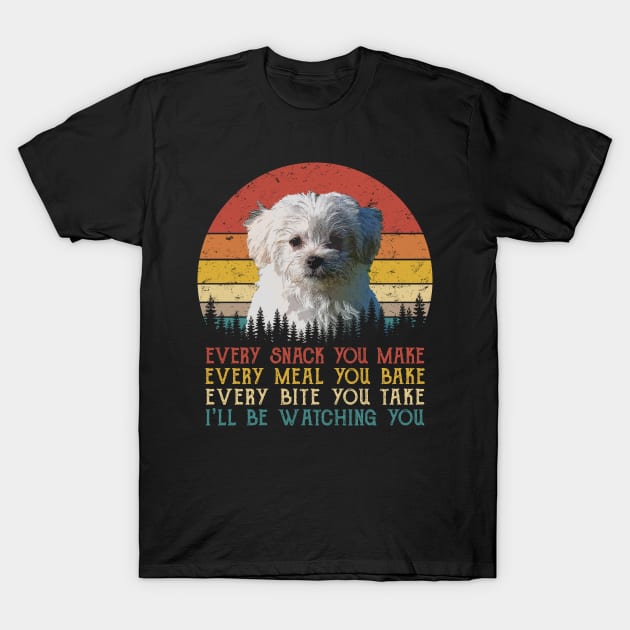 Vintage Every Snack You Make Every Meal You Bake Maltese T-Shirt by SportsSeason